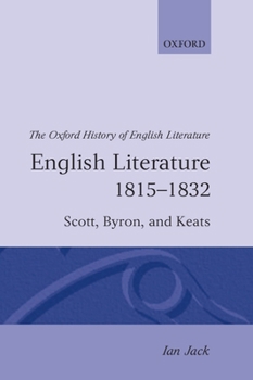 Hardcover English Literature 1815-1832: Scott, Byron, and Keats Book