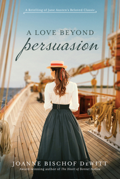 Paperback A Love Beyond Persuasion: A Retelling of Jane Austen's Classic Second-Chance Romance Book