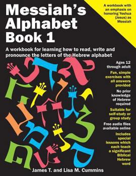 Paperback Messiah's Alphabet: A workbook for learning how to read, write and pronounce the letters of the Hebrew alphabet Book