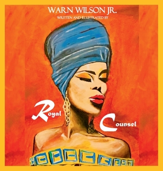 Paperback Royal Counsel: Written and Illustrated by Warn Wilson Jr. Book