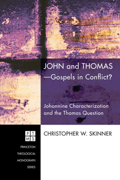 Paperback John and Thomas--Gospels in Conflict?: Johannine Characterization and the Thomas Question Book