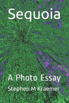 Sequoia: A Photo Essay