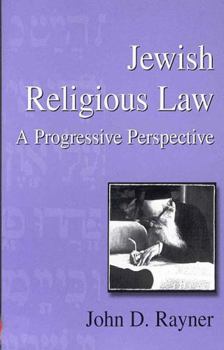 Paperback Jewish Religious Law: A Progressive Perspective Book