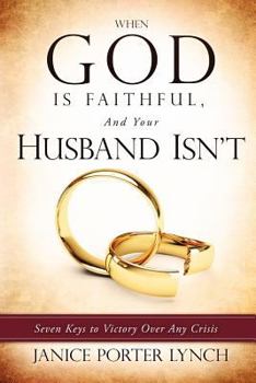 Paperback When God is Faithful, And Your Husband Isn't Book