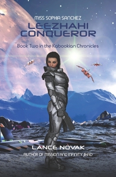 Paperback Miss Sophia Sanchez: Leezhahi Conqueror: Book Two in the Kabookian Chronicles Book
