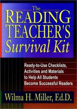 Spiral-bound The Reading Teacher's Survival Kit: Ready-To-Use Checklists, Activities and Materials to Help All Students Become Successful Readers Book