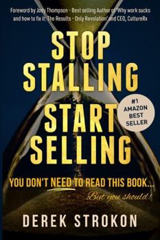 Paperback STOP STALLING START SELLING: You don't need to read this book but you should Book