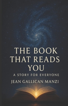 The BOOK That READS YOU: A Story for Everyone