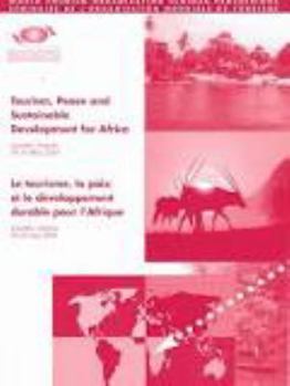 Hardcover Tourism, Peace, and Sustainable Development for Africa: Luanda, Angola, 29-30 May 2003 = Le Tourisme, La Paix Et Le Developpement Durable Pour L'Afriq Book