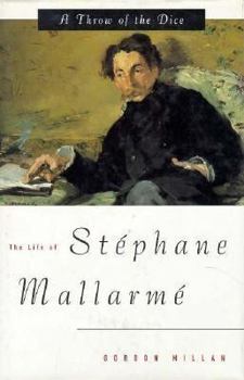 Hardcover A Throw of the Dice: The Life of Stephane Mallarme Book