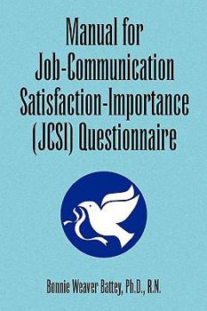 Paperback Manual for Job-Communication Satisfaction-Importance (Jcsi) Questionnaire Book