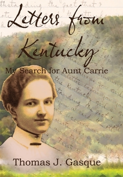 Hardcover Letters from Kentucky: My Search for Aunt Carrie Book