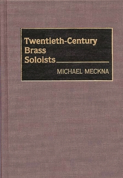 Hardcover Twentieth-Century Brass Soloists Book