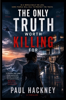 Paperback The Only Truth Worth Killing For Book