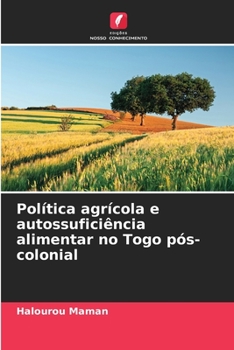 Paperback Política agrícola e autossuficiência alimentar no Togo pós-colonial [Portuguese] Book