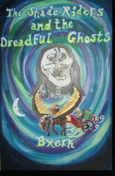 Paperback The Shade Riders and the Dreadful Ghosts Book