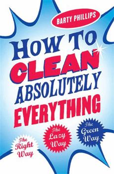 Paperback How To Clean Absolutely Everything Book