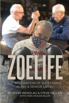 Paperback ZoeLife: The Integration of Successful Aging & Senior Living Book