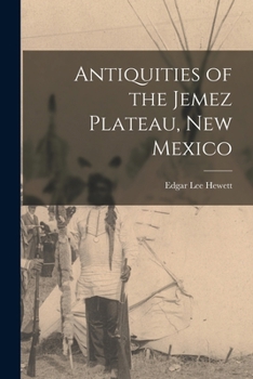 Paperback Antiquities of the Jemez Plateau, New Mexico Book