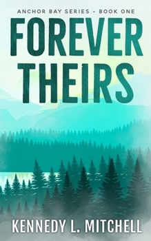 Forever Theirs: A MFM Small Town Suspense Novel (Anchor Bay)