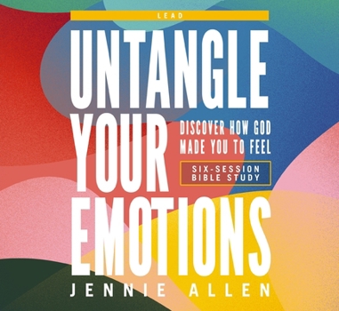 Paperback Untangle Your Emotions Curriculum Kit: Discover How God Made You to Feel Book