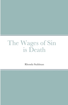 Paperback The Wages of Sin is Death Book