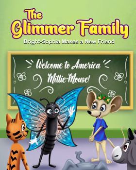 Paperback The Glimmer Family: Bright-Sophia Makes a New Friend Book