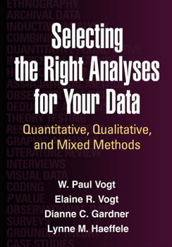 Hardcover Selecting the Right Analyses for Your Data: Quantitative, Qualitative, and Mixed Methods Book