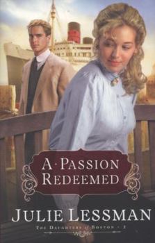 A Passion Redeemed - Book #2 of the O'Connor Daughters of Boston and Winds of Change #0