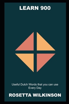 Paperback Learn 900 Useful Dutch Words that you can use Every Day Book