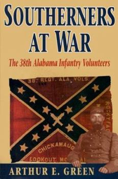 Hardcover Southerners at War: The 38th Alabama Infantry Volunteers Book