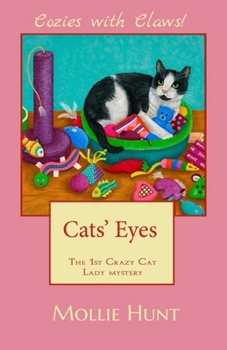 Cats' Eyes - Book #1 of the Crazy Cat Lady