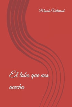 Paperback El lobo que nos acecha [Spanish] Book
