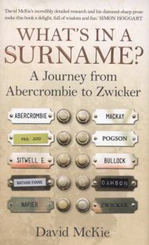 Hardcover What's in a Surname?: A Journey from Abercrombie to Zwicker Book