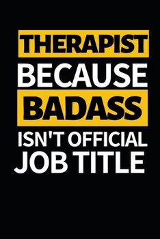 Paperback Therapist Because Badass Isn't Official Job Title: Therapist Notebook/Journal To Write In, Funny Therapist Appreciation, Retirement Gifts For Women, M Book