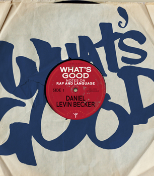 Paperback What's Good: Notes on Rap and Language Book