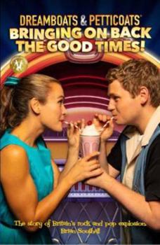 Paperback Dreamboats & Petticoats: Bringing On Back The Good Times Book