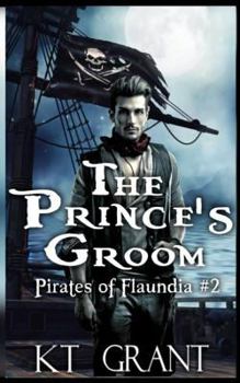 Paperback The Prince's Groom (Pirates of Flaundia #2) Book
