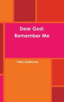 Hardcover Dear God: Remember Me Book