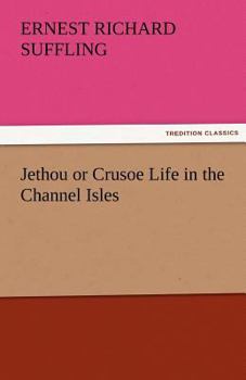 Jethou: or, Crusoe Life in the Channel Isles