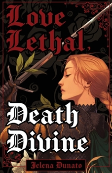Paperback Love Lethal, Death Divine Book