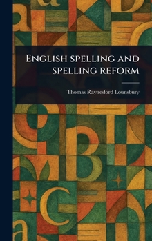 Hardcover English Spelling and Spelling Reform Book