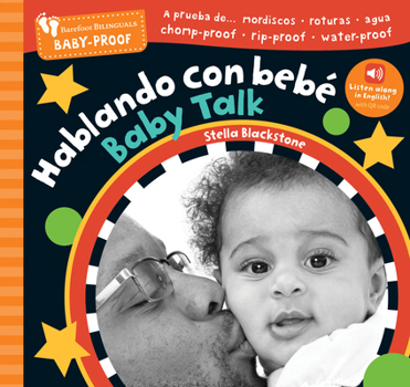 Barefoot Baby-Proof: Baby Talk / Hablando con bebé (Spanish and English Edition)