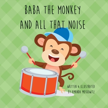 Hardcover Baba the Monkey and All That Noise: Volume 1 Book