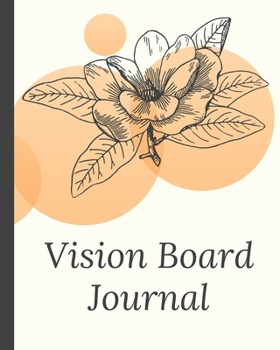Vision Board Journal: Brainstorming Planner | Weekly Vision Board Notebook | Write Daily Dreams | Goal Diary | Attractive Energy | Personal Goals | Business | New Year's Resolutions