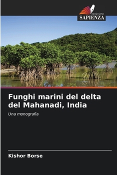 Paperback Funghi marini del delta del Mahanadi, India [Italian] Book