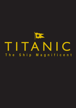 Hardcover Titanic Ship Magnificent Slipcase: Volumes One and Two Book