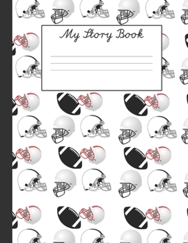 My Story Book: For Young School Children Learning to Write with Space to Draw (Back to School My Story Book)