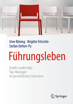 Hardcover Führungsleben: Inside Leadership - Top-Manager Im Persönlichen Interview [German] Book