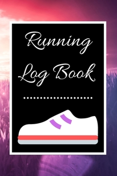 Running Log Book: My Running Diary, Runners Training Log, Running Logs, Track Distance, Time, Speed, Weather, Calories  Christmas books Gift